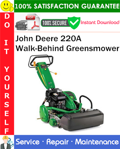 John Deere 220A Walk-Behind Greensmower Service Repair Manual