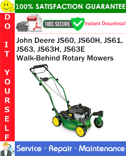 John Deere JS60, JS60H, JS61, JS63, JS63H, JS63E Walk-Behind Rotary Mowers Service Repair Manual