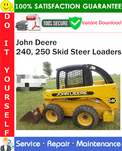 John Deere 240, 250 Skid Steer Loaders Service Repair Manual