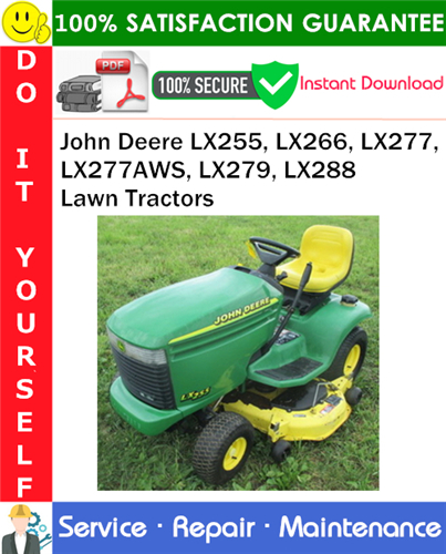 John Deere LX255, LX266, LX277, LX277AWS, LX279, LX288 Lawn Tractors Service Repair Manual