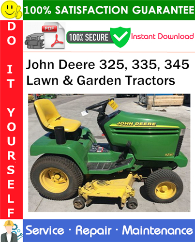 John Deere 325, 335, 345 Lawn & Garden Tractors Service Repair Manual