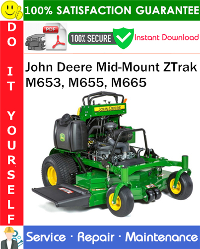 John Deere Mid-Mount ZTrak M653, M655, M665 Service Repair Manual