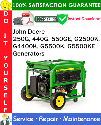 John Deere 250G, 440G, 550GE, G2500K, G4400K, G5500K, G5500KE Generators Service Repair Manual