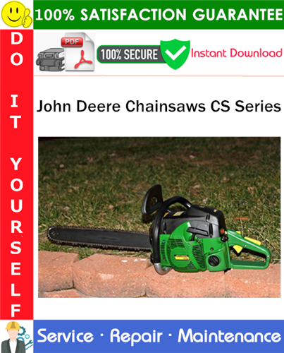 John Deere Chainsaws CS Series Service Repair Manual