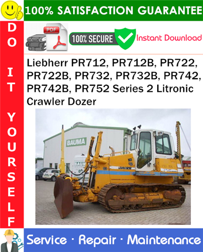 Liebherr PR712, PR712B, PR722, PR722B, PR732, PR732B, PR742, PR742B, PR752 Series 2 Litronic Crawler Dozer