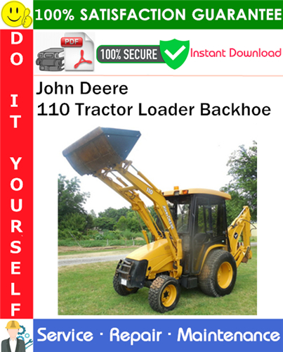 John Deere 110 Tractor Loader Backhoe Service Repair Manual