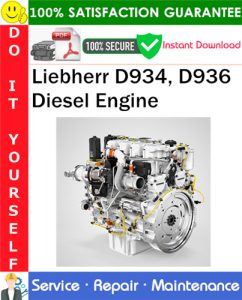 Liebherr D934, D936 Diesel Engine Service Repair Manual