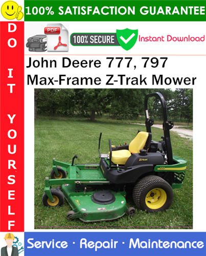 John Deere 777, 797 Max-Frame Z-Trak Mower Service Repair Manual