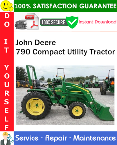 John Deere 790 Compact Utility Tractor Service Repair Manual