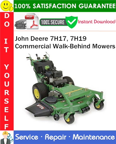 John Deere 7H17, 7H19 Commercial Walk-Behind Mowers Service Repair Manual