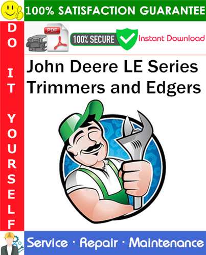 John Deere LE Series Trimmers and Edgers Service Repair Manual