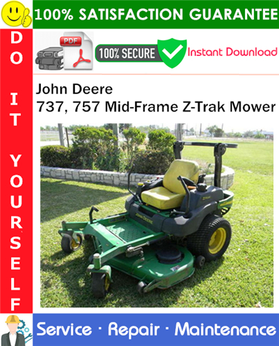 John Deere 737, 757 Mid-Frame Z-Trak Mower Service Repair Manual