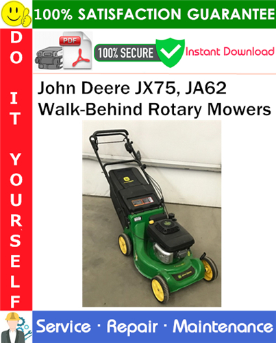 John Deere JX75, JA62 Walk-Behind Rotary Mowers Service Repair Manual