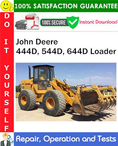 John Deere 444D, 544D, 644D Loader Repair, Operation and Tests