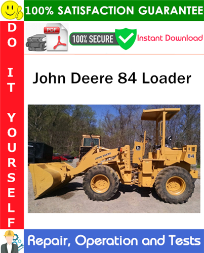 John Deere 84 Loader Repair, Operation and Tests