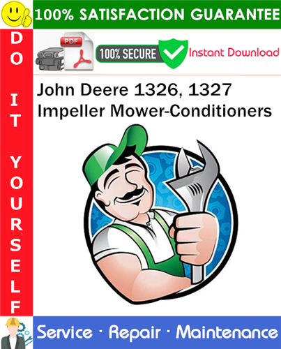 John Deere 1326, 1327 Impeller Mower-Conditioners Service Repair Manual