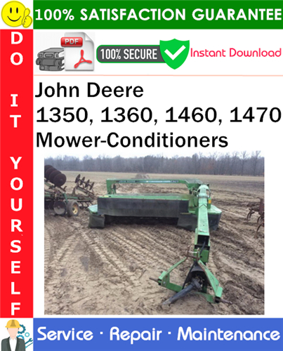 John Deere 1350, 1360, 1460, 1470 Mower-Conditioners Service Repair Manual