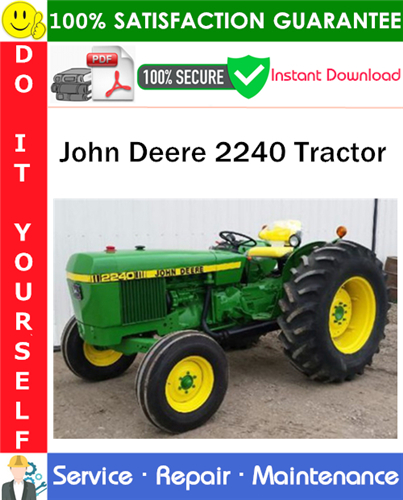 John Deere 2240 Tractor Service Repair Manual PDF Download (S/N-349999L)