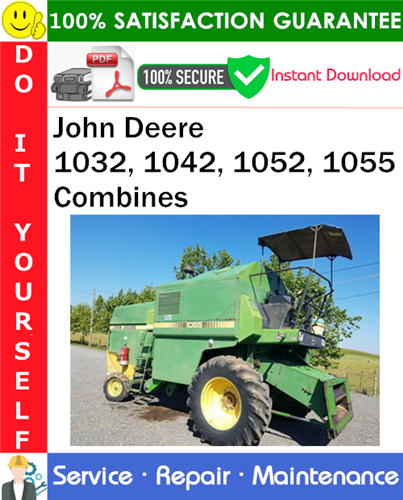 John Deere 1032, 1042, 1052, 1055 Combines Service Repair Manual
