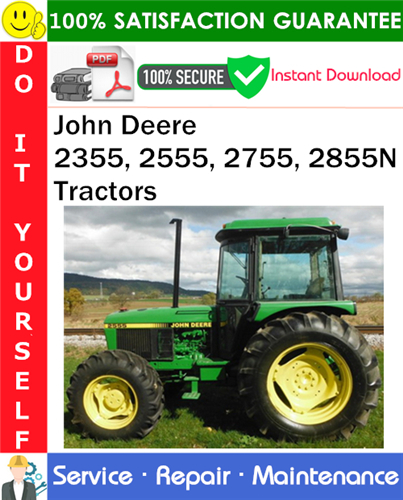 John Deere 2355, 2555, 2755, 2855N Tractors Service Repair Manual