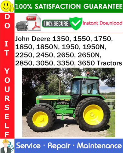 John Deere 1350, 1550, 1750, 1850, 1850N, 1950, 1950N, 2250, 2450, 2650, 2650N, 2850, 3050, 3350, 3650 Tractors