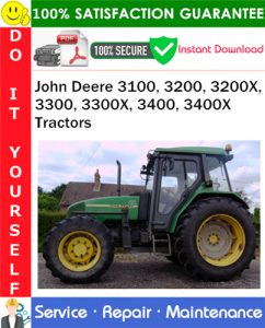 John Deere 3100, 3200, 3200X, 3300, 3300X, 3400, 3400X Tractors Service Repair Manual