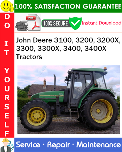 John Deere 3100, 3200, 3200X, 3300, 3300X, 3400, 3400X Tractors Service Repair Manual