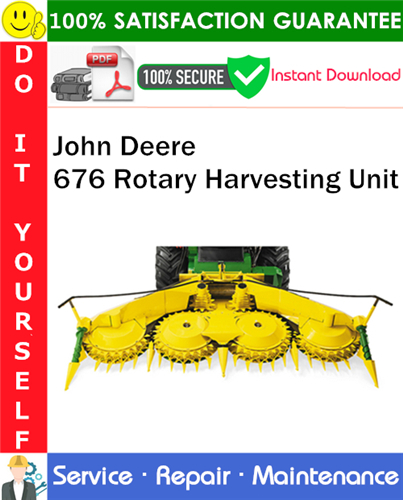 John Deere 676 Rotary Harvesting Unit Service Repair Manual