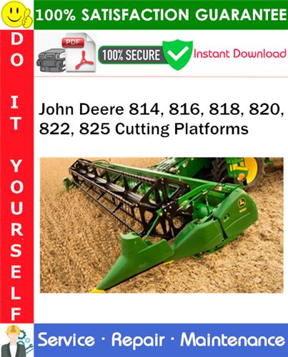 John Deere 814, 816, 818, 820, 822, 825 Cutting Platforms Service Repair Manual