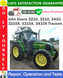 John Deere 3210, 3310, 3410, 3210X, 3310X, 3410X Tractors Repair & Operation and Tests