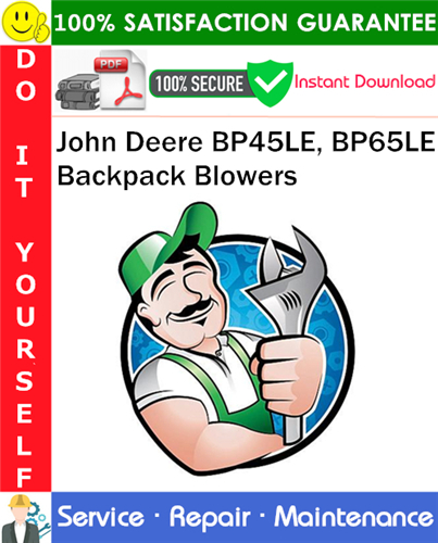 John Deere BP45LE, BP65LE Backpack Blowers Service Repair Manual