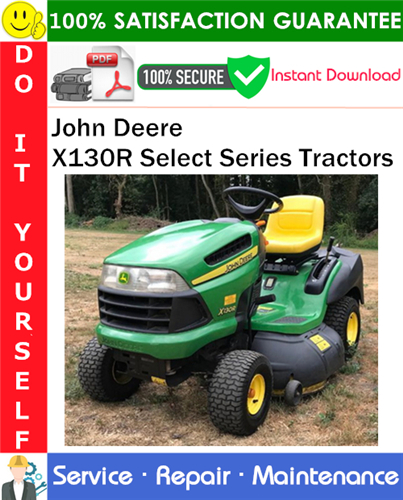 John Deere X130R Select Series Tractors Service Repair Manual