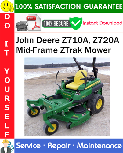 John Deere Z710A, Z720A Mid-Frame ZTrak Mower Service Repair Manual