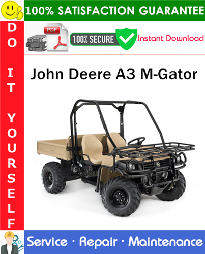 John Deere A3 M-Gator Service Repair Manual