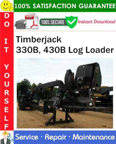 Timberjack 330B, 430B Log Loader Service Repair Manual