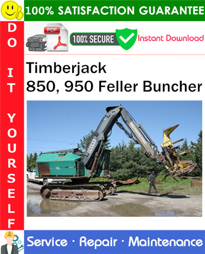 Timberjack 850, 950 Feller Buncher Service Repair Manual