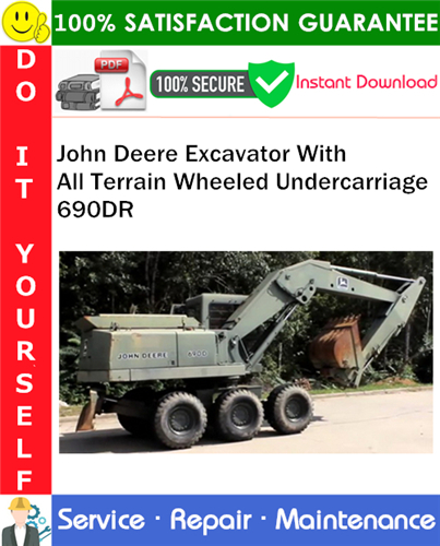 John Deere Excavator With All Terrain Wheeled Undercarriage 690DR Service Repair Manual