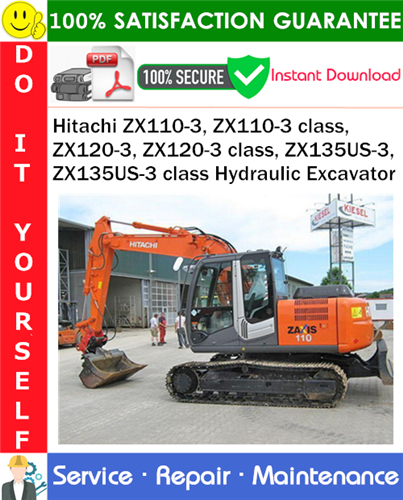 Hitachi ZX110-3, ZX110-3 class, ZX120-3, ZX120-3 class, ZX135US-3, ZX135US-3 class Hydraulic Excavator