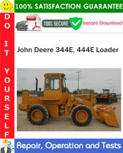 John Deere 344E, 444E Loader Repair, Operation and Tests