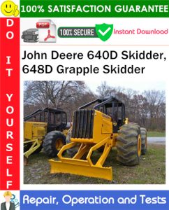 John Deere 640D Skidder, 648D Grapple Skidder Repair, Operation and Tests