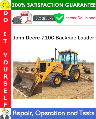 John Deere 710C Backhoe Loader Repair, Operation and Tests