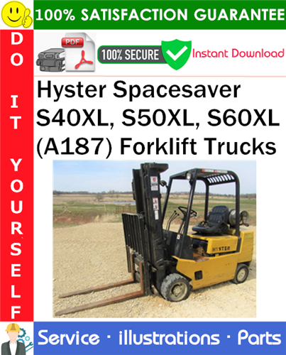 Hyster Spacesaver S40XL, S50XL, S60XL (A187) Forklift Trucks Parts Manual