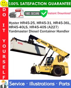 Hyster HR45-25, HR45-31, HR45-36L, HR45-40LS, HR45-40S (A227) Yardmaster Diesel Container Handler Parts Manual