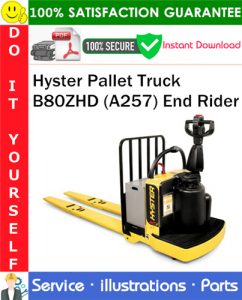 Hyster Pallet Truck B80ZHD (A257) End Rider Parts Manual