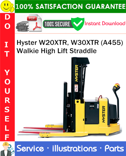 Hyster W20XTR, W30XTR (A455) Walkie High Lift Straddle Parts Manual