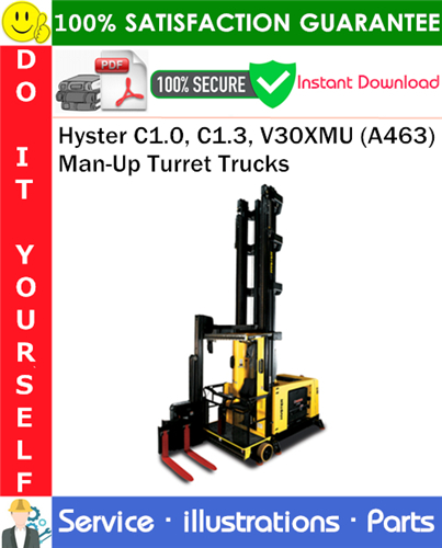 Hyster C1.0, C1.3, V30XMU (A463) Man-Up Turret Trucks Parts Manual