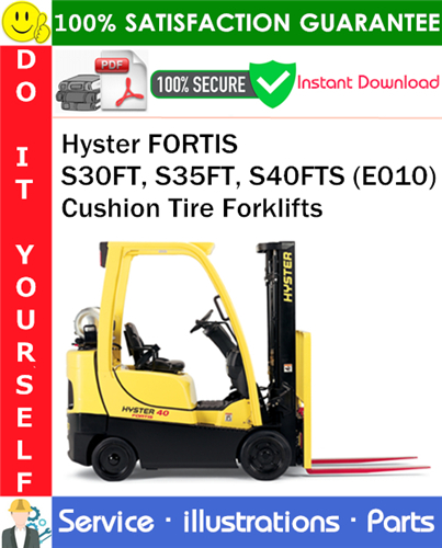 Hyster FORTIS S30FT, S35FT, S40FTS (E010) Cushion Tire Forklifts Parts Manual