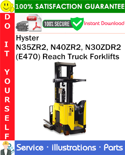 Hyster N35ZR2, N40ZR2, N30ZDR2 (E470) Reach Truck Forklifts Parts Manual