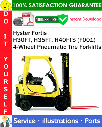 Hyster Fortis H30FT, H35FT, H40FTS (F001) 4-Wheel Pneumatic Tire Forklifts Parts Manual