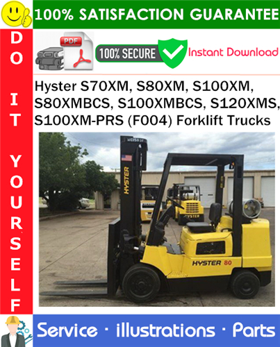 Hyster S70XM, S80XM, S100XM, S80XMBCS, S100XMBCS, S120XMS, S100XM-PRS (F004) Forklift Trucks Parts Manual